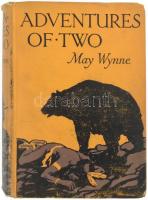 May Wynne: Adventures of Two. London, én., Blackie and Son. Egészoldalas képtáblákkal, közte színes címképpel. Angol nyelven. Kiadói egészvászon-kötés, kopott borítóval, hiányzó címlappal.