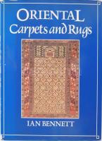 Ian Bennett: Oriental Carpets and Rugs. London, 1985, Hamlyn, kiadói kartonált papírkötés, papír véd...