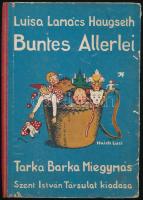 Luisa Lamács - Haugseth: Tarka-barka miegymás. Német mesék, történetek, versek, tréfák és egyebek. Magyar kísérő szöveggel és szójegyzékkel. Haich Luci illusztrációival. / Buntes Allerlei. Märchen, Geschichten, Rätsel und Scherze für ungarische Kinder. Sorgsam erwählt, einfach erzählt, mit Gedichten und Spielen Reichlich besät von - - -. Bilder von Luci Haich. Bp., 1938., Szent István-Társulat. Német és magyar nyelven. Színes és fekete-fehér illusztrációkkal. Kiadói félvászon-kötés, kopott, foltos borítóval.