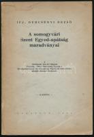 ifj. Dercsényi Dezső: A somogyvári Szent Egyed-apátság maradványai. A szerző, Dercsényi Dezső (1910-1987) Kossuth- és Herder-díjas művészettörténész által DEDIKÁLT, dátumozott (1935) példány. A Budapesti Kir. M. Pázmány Péter Tudomány-Egyetem Művészettörténeti és Keresztény Régészeti Intézetében készült doktori értekezés. Bp., 1934., (Vác, Pestvidéki-ny.), 54+2 p.+ 6 t. Kiadói papírkötés, foltos.