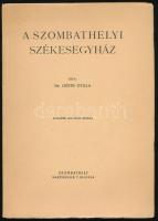 Dr. Géfin Gyula: A szombathelyi székesegyház ismertetése. A szerző, Géfin Gyula (1889-1973) teológiai tanár, egyháztörténész által DEDIKÁLT példány. Szombathely, 1945, Martineum Rt., 226 p. Második, bővített kiadás. Egészoldalas fekete-fehér képekkel illusztrált. Kiadói papírkötés.