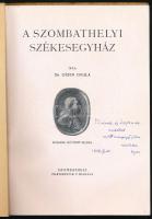 Dr. Géfin Gyula: A szombathelyi székesegyház ismertetése. A szerző, Géfin Gyula (1889-1973) teológia...