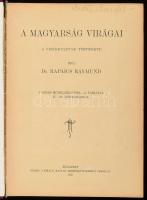 Rapaics Raymund: A magyarság virágai. A virágkultusz története. Bp., 1932, Kir. M. Természettudomány...