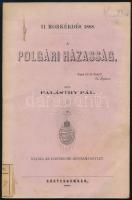 Palásthy Pál: A polgári házasság. II. Korkérdés. 1868. Estergom, 1868, Esztergomi-Irodalmi-Egylet,(Pest, Gyurián és Ifj. Deutsch Mór-ny.), 2+47+1 p. Kiadói papírkötés, aranyozott lapélekkel, foltos borítóval, a gerincen címkével, régi intézményi bélyegzéssel.