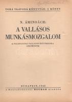 Áminoách, N[echemjá]: A vallásos munkásmozgalom. A palesztinai vallásos építőmunka története. A hébe...