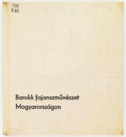 Kiss János: Barokk fajanszművészet Magyarországon. Holics és Tata. Budapest, 1966, Corvina. Kiadói egészvászon kötésben, volt könyvtári példány