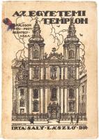 Saly László: Az egyetemi templom. A pálosok régi pesti szentegyháza. Budapest, 1926. ,,Élet Irodalmi és Nyomda Rt. 83 + [3] p. + 11 t. (10 kétoldalas). Egyetlen kiadás. Az egyetemi templom renoválása alkalmából megjelent munkában a műemléki leírás előtt a pálos rend történetének rövid összefoglalója. Fűzve, Márton Lajos által illusztrált kiadói borítóban. kis folttal