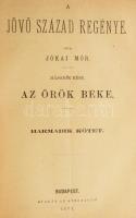 Jókai Mór: A jövő század regénye. II-III. rész. II. rész: Az örök béke I-III. kötet. III. rész: Az í...
