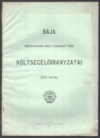 1910 Baja örvényhatósági joggal felruházott város költségelőirányzatai 1911. évre, 38p