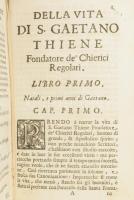 Giuseppe Silos: Vita Dis Gaetano Thiene Fondatore della Religione de' Chierici Regolari, descri...