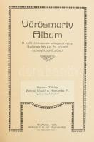 Vörösmarty Album. A költő életrajza és válogatott versei. Számos képpel és eredeti szövegillusztráci...