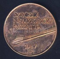 1987. "Szegedi Nemzetközi Regatta" Br emlékérem T:2