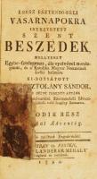 P. F. Kosztolány Sándor: Egész esztendö-béli vásarnapokra intéztetett szent beszédek, ... Második rész. Pünköstöl Adventig. Posonyban és Pesten, 1794, Füskuti Landerer Mihály' 439+12 p. Korabeli kartonált papírkötés, kopott borítóval, sérült, részben hiányos gerinccel, kissé foltos lapokkal.