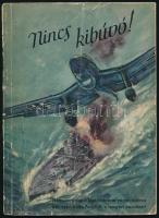 Schulze, [Hans Georg]: Nincs kibúvó! Németország, a légi hatalom végső harcra kényszerítette Angliát, a tengeri hatalmat. Bp., [1940], Szenkó (Centrum-ny.), 80+(8) p. A borító Theo Matejko munkája. Kiadói papírkötés, viseltes borítóval, néhány lap kissé foltos. A mű szerepel az Ideiglenes Nemzeti Kormány által 1945-ben betiltott könyvek listáján.