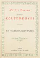 Petőfi Sándor összes költeményei. Hazai művészek rajzaival díszített képes kiadás. Bp., 1879. Mehner...