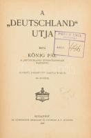 König Pál: A ,,Deutschland&quot; utja. Írta - - , a ,,Deutschand&quot; búvár-teherhajó kapitánya. Bp., 1916, Athenaeum, 128 p. Átkötött félvászon-kötésben, helyenként kissé foltos lapokkal, sérült, szétváló fűzéssel, tulajdonosi bélyegzővel.