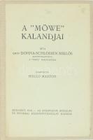 Gróf Dohna-Schlodien Miklós: A &quot;Möwe&quot; kalandjai. Ford.: Holló Márton. Bp., 1916, Athenaeum, 100 p.+ 8 (fekete-fehér képek) t. Első kiadás. Átkötött egészvászon-kötésben, helyenként kissé foltos lapokkal.