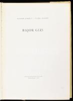Escher Károly - Vajda Miklós: Bajor Gizi. Bp., 1958, Magvető. Fekete-fehér fotókkal illusztrálva. Ki...