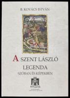 B. Kovács István: A Szent László legenda szóban és képben. Rimaszombat, 2017, Gömör-Kishonti Múzeum Egyesület. Gazdag képanyaggal illusztrált. Első kiadás. Kiadói kartonált papírkötés. Megjelent 500 példányban.