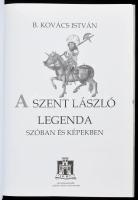 B. Kovács István: A Szent László legenda szóban és képben. Rimaszombat, 2017, Gömör-Kishonti Múzeum ...