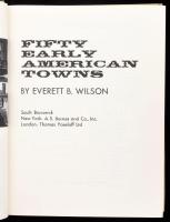 Everett B. Wilson: Fifty Early American Towns. New York, 1966, A.S. Barnes and Co. Fekete-fehér fotó...