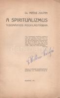 Máthé Zoltán: 
A spiritualizmus tudományos megvilágításban.
Budapest, 1911. A Psyche kiadóhivatala...