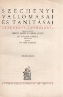 Széchenyi vallomásai és tanításai. Széchenyi-anthologia. Összeállították: Fekete József és Váradi Jó...