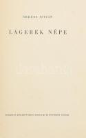 Örkény István: Lágerek népe. Budapest, 1947, Budapest Székesfővárosi Irodalmi és Művészeti Intézet. Kiadói vászon-kötésben Első kiadás!