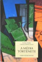 Frédéric Barbier - Catherine Bertho-Lavenir: A média története Diderot-tól az internetig. Bp., 2004, Osiris, 402 p. Kiadói kartonálásban