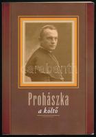 Prohászka, a költő. Tanulmányok és szöveggyűjtemény a püspök születésének 150. évfordulójára. Szerk.: W. Balassa Zsuzsa. Bp., 2008, Kairosz. Kiadói papírkötés.