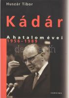 Huszár Tibor: Kádár. A hatalom évei 1956-1989. Bp., 2006. Corvina. Gazdag fekete-fehér fotóanyaggal illusztrált. Kiadói papírkötésben.