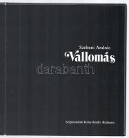 Szebeni András: Vallomás. Vas István verseivel. Bp., 1984, Szépirodalmi Könyvkiadó. Szebeni András f...