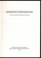 Modernizációs szigetek. A siker szerkezete a késői államszocializmusban. Összeáll. és szerk.: dr. Ta...