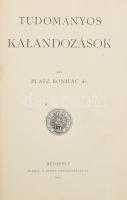 Platz Bonifác: Tudományos kalandozások. Bp., 1911, Szent István-Társulat. Szövegközti és egészoldala...