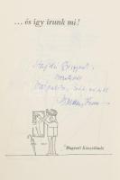 Bárány Tamás: ... és így írunk mi! DEDIKÁLT. Bp., 1965, Magvető. Kiadói egészvászon-kötés, kissé sér...