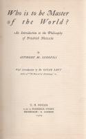 Ludovici, Anthony M[ario]:
Who is to be Master of the World? An Introduction to the Philosophy of F...