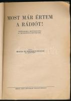 Abaházi ifj. Schermann Richárd: Most már értem a rádiót! Népszerű bevezetés a rádiótechnikába. Bp.,é...