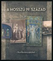 A hosszú 19. század. Szerk.: Kerényi B. Eszter. Konferenciakötet. Gödöllői Múzeumi Füzetek 16. Gödöllő, 2017, Gödöllői Városi Múzeum. Gazdag képanyaggal illusztrált. Kiadói papírkötés.