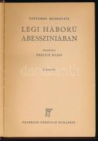 Mussolini, Vittorio: Légi háború Abesszíniában. 25 képpel. Ford.: Brelich Mario. Bp.,[1937]. Frankli...