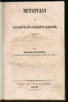 Rónay Jáczint: Mutatvány a tapasztalati lélektan köréből. Győr, 1846, Özv. Streibig Klára, 192+4 p. ...