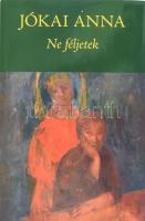 Jókai Anna: Ne féljetek. A szerző, Jókai Anna (1932-2017) a Nemzet Művésze címmel kitüntetett, kétszeres Kossuth-díjas és József Attila-díjas író- és költőnő által DEDIKÁLT példány! Bp., én.,Széphalom Könyvműhely. Kiadói kartonált papírkötés, kiadói papír védőborítóban.