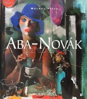 Molnos Péter: Aba-Novák. Bp., 2006, Népszabadság, 312 p. Rendkívül gazdag képanyaggal illusztrált. K...