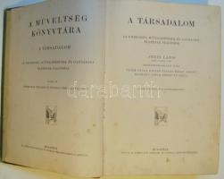 1908 A műveltség könyvtára sorozatból: A Társadalom kötet Stein Lajos megfogalmazásában az Athenaeum Irodalmi és Nyomdai Rt. gondozásában, Budapest, észrevehető külső sérülésekkel