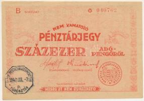 1946. 100.000AP nem kamatozó Pénztárjegy Másra át nem ruházható, hátoldalán vovatkozó elírással, M. KIR. POSTATAKARÉKPÉNZTÁR - FŐPÉNZTÁR bélyegzéssel T:VF Adamo P58h