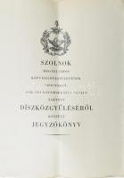 1938 [Felvidék visszacsatolása ] Szolnok megyei város képviselőtestületének 1938. évi november hó 5. napján tartott díszközgyűléséről készült jegyzőkönyv. 13p. Hajtva