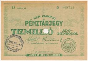 1946. 10.000.000AP nem kamatozó Pénztárjegy Másra át nem ruházható, az előoldalon M. KIR. POSTATAKARÉKPÉNZTÁR - FŐPÉNZTÁR bélyegzéssel, a hátoldalon Budapest bélyegzéssel, lyukasztással érvénytelenítve T:VF egy tűlyuk, helyenként elszíneződött papír Adamo P60e