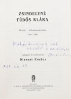 Dizseri Eszter: Zsindelyné Tüdős Klára. Életrajz - dokumentumokban. 1895-1980. Vál. és szerk. - -. A...