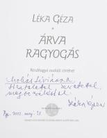 Léka Géza: Árva ragyogás. Rendhagyó családi történet. A szerző, Léka Géza (1957-) író, költő által M...