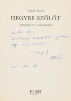 Tarján Tamás: Hegyre szőlőt. Tanulmányok, esszék, kritikák. A szerző, Tarján Tamás (1949-2017) Józse...