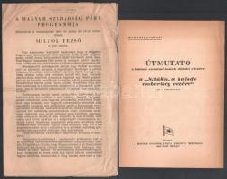 1946 A Magyar Szabadság Párt programmja. Elmondotta a nemzetgyűlés 1946. évi július hó 24-én tartott ülésén Sulyok Dezső, a párt elnöke. Fűzés nélkül, sérülésekkel, 8 p. + Útmutató a haladó szemináriumok előadói részére a ,,Sztálin, a haladó emberiség vezére című előadáshoz. Kiadja a Magyar Dolgozók Pártja Központi Vezetősége Oktatási Osztály. Tűzött papírkötés, 12 p.